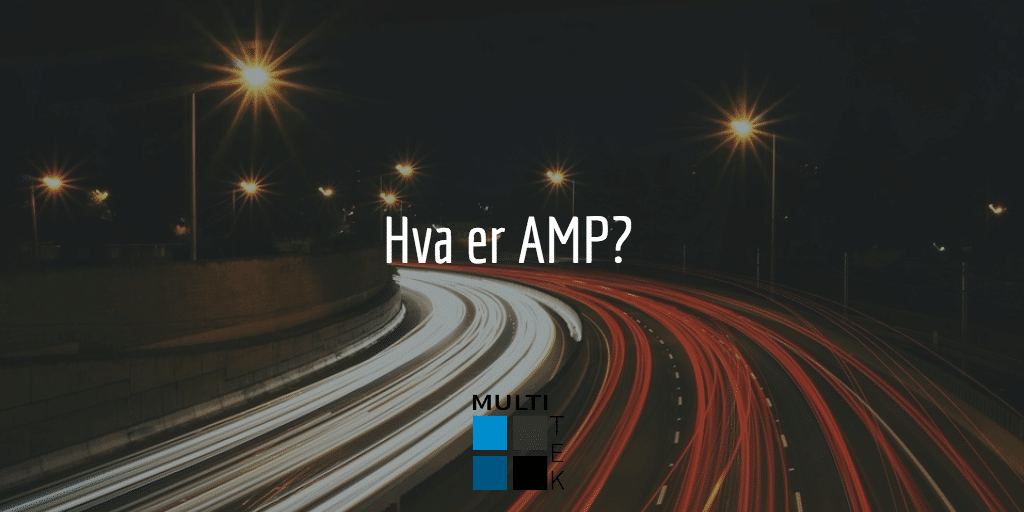 Hva er AMP?