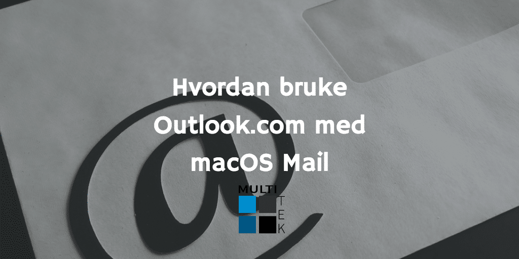 Hvordan bruke Outlook.com med macOS Mail