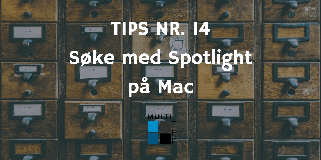 Tips nr. 14: Søke med Spotlight på Mac