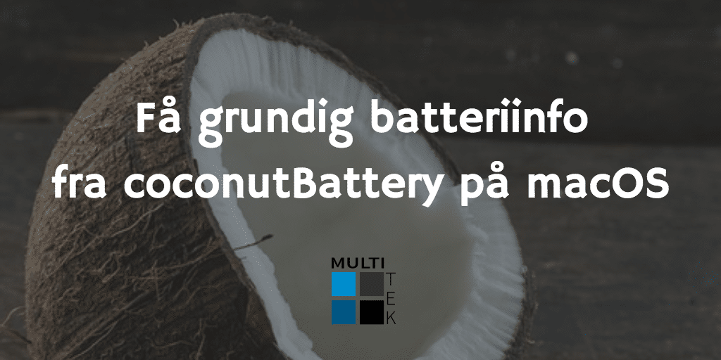 Få grundig batteriinfo fra coconutBattery på macOS