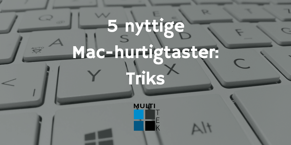5 nyttige Mac-hurtigtaster: Triks