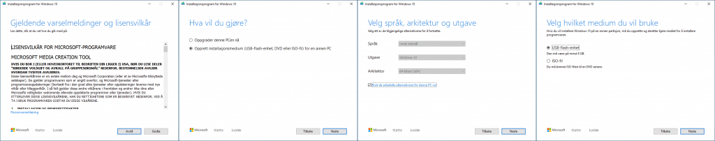 Bilde satt sammen av de fire første trinnene i Media Creation Tool. "Gjeldende varselmeldinger og lisensvilkår", "Hva vil du gjøre", "Velg språk, arkitektur og utgave" og "Velg hvilket medium du vil bruke".